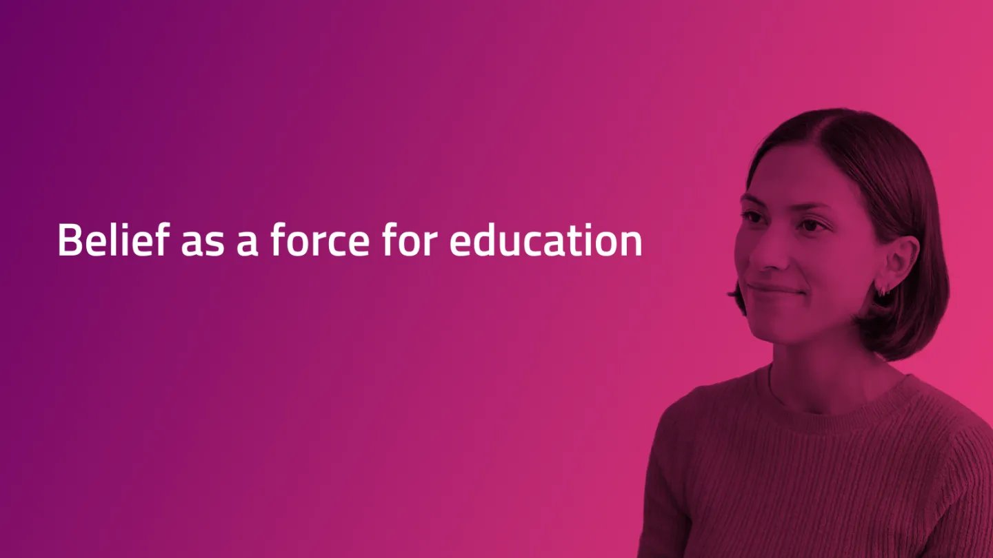 Pink background with image of a woman smiling with short hair. Text says: Belief as a force for education
